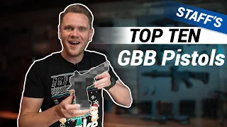2023 Top 10 Holiday Staff's Pick GBB Pistols