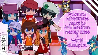 Pokemon Adventures React to Ash Ketchum [Master class 8] World champion