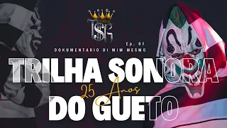 Trilha Sonora do Gueto - DOKUMENTARIO DI MIM MESMO - Ep. 01