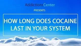 How Long Does Cocaine Last In Your System - 24/7 Helpline Call 1(800) 615-1067