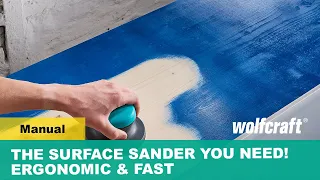 The Surface Sander You Need Today! High Quality, Ergonomic & Fast