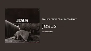 Jesus (Instrumental) Draylin Young Ft. Brooke Ashley