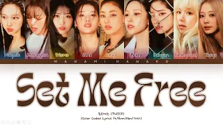 {VOSTFR} TWICE (트와이스) - 'SET ME FREE' (Color Coded Lyrics Français/Rom/Han/가사)