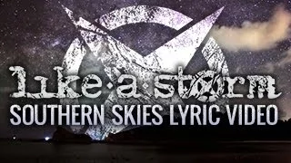 LIKE A STORM - Southern Skies (Official Lyric Video)