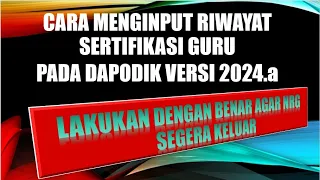 Cara Input Riwayat Sertifikasi pada Dapodik Versi 2024.a