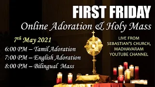 7th May 2021 - First Friday Adoration and Holy Mass | St Sebastian's Church - LIVE HD