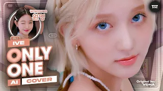 [AI Cover] IVE - 'Only One' by (VCHA) ~ How Would Sing