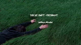 TAYLOR SWIFT -FORTNIGHT[@Music.Mondial ]