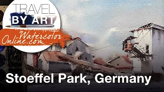 #243 Travel By Art, Ep. 99: Stoeffel Park, Germany (Watercolor Cityscape Demo)