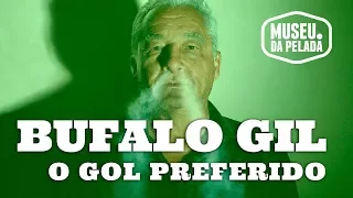 Bufalo Gil   O gol preferido