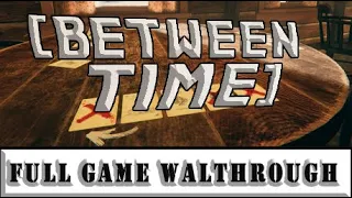 Between Time Escape Room Full Complete Gameplay Walkthrough