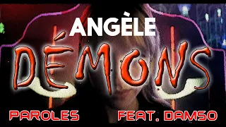 Angèle -  Démons feat. Damso [PAROLES]