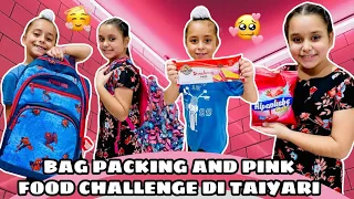 Bag Packing and Pink food challenge di taiyari @gursiratcheema