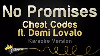 Cheat Codes ft. Demi Lovato - No Promises (Karaoke Version)