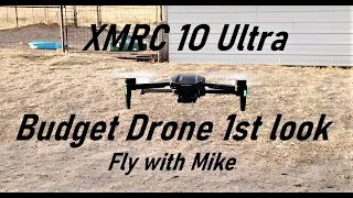 XMRC M10 ULTRA Budget Camera Drone 1st look, Fly with Mike