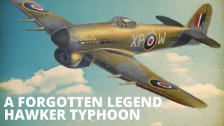 Hawker Typhoon: WWII's Forgotten Aircraft