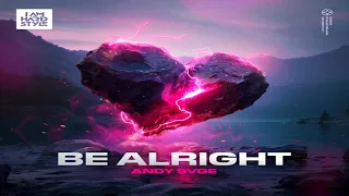 ANDY SVGE - Be Alright | [I AM HARDSTYLE]