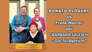 Donato Plögert als Frank Maurer bei Barbara Salesch - Das Strafgericht