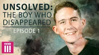 Unsolved: The Boy Who Disappeared | Episode One