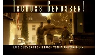 Tschüss Genossen! Die cleversten Fluchten aus der DDR