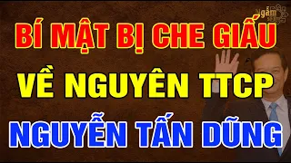 BÍ MẬT Bị Che Giấu Về Nguyên TTCP NGUYỄN TẤN DŨNG Khiến Hàng Triệu Người SỬNG SỐT | Ngẫm Sử Thi