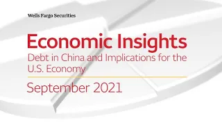 Economic Insights – Debt in China and Implications for the U.S. Economy