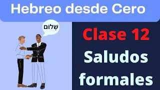 CURSO DE HEBREO para principiantes CLASE 12 SALUDOS FORMALES | Aprendiendo Hebreo Facil en 5 minutos