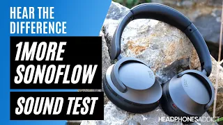 1MORE SonoFlow Sound Quality Test - HeadphonesAddict