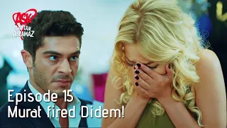 Murat fired Didem! | Pyaar Lafzon Mein Kahan Episode 15