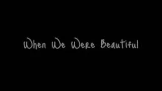 When We Were Beautiful ~ Bon Jovi