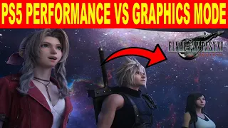 FF7 Rebirth PS5 Console 4K Performance Mode VS Graphics Mode - 30 60 120 FPS Final Fantasy 7 Rebirth