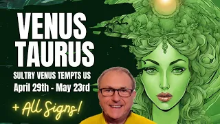 Venus in Taurus - Sultry Venus Tempts Us! + All Signs
