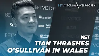 "Biggest win of my career!" | Tian Stuns O'Sullivan 5-0 | 2023 BetVictor Welsh Open [QF]