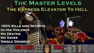 Doom 2 The Master Levels : The Express Elevator To Hell ( Ultra Violence 100% )