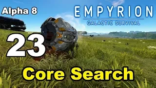 Empyrion – Galactic Survival - Alpha 8 - 23 - "Core Search"