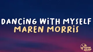 Maren Morris - Dancing With Myself (Lyrics)