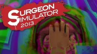 Surgeon Simulator 2013 | Part 2 | TRIPPING KIDNEYS, MAN!