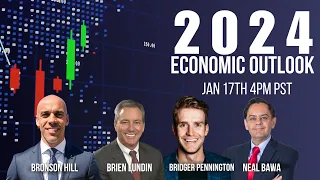 2024 Economic Outlook - Brien Lundin, Bridger Pennington and Neal Bawa
