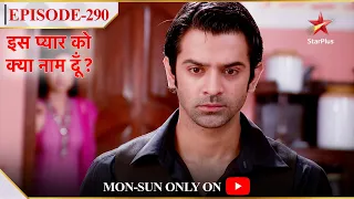 Iss Pyar Ko Kya Naam Doon? | Season 1 | Episode 290 | Kya toot jaayega Khushi-Arnav ka rishta?