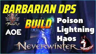 BARBARIAN DPS Build M26 (AOE): Burn & Poison Enemies Become Thunder Part 1 - Neverwinter 2023