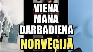 Dzīve un darbs Norvēģijā - Viena mana darbadiena