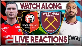 Stade Rennais v West Ham LIVE Watch Along!!