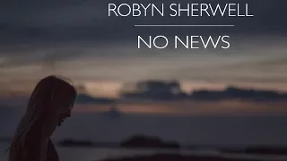 Robyn Sherwell - No News [Lyric Video]