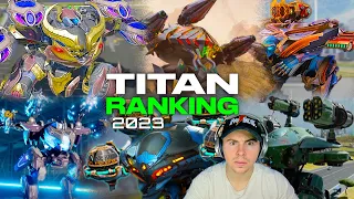 Ranking Every Titan In War Robots [After The Rebalance] - Worst To Best Titans 2023 | WR