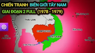 CHIẾN TRANH BIÊN GIỚI TÂY NAM - GIAI ĐOẠN 2 FULL (1978 - 1979)