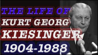 The Life of Kurt Georg Kiesinger (English)