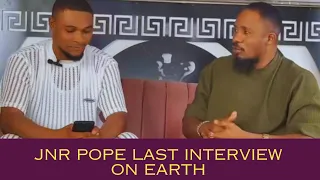 JNR POPE LAST INTERVIEW ON EARTH DONE FEW WEEKS BEFORE HE KPAI