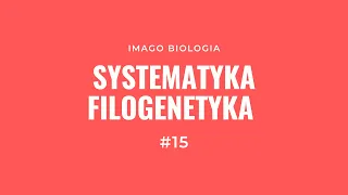 Systematyka i filogenetyka