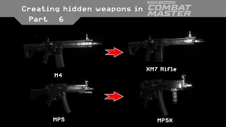 Combat Master | How to create hidden weapons in CM Part 6!