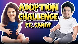 ADOPTION CHALLENGE FT. SAMAY